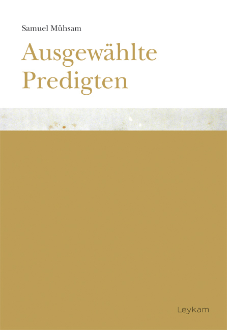 Samuel M&uuml;hsam. Ausgew&auml;hlte Predigten - 