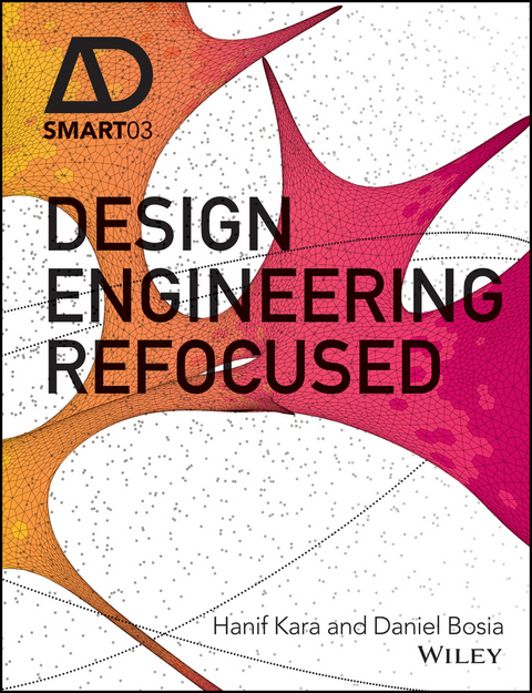 Design Engineering Refocused - Hanif Kara, Daniel Bosia