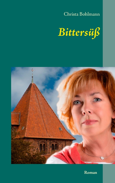 Bitters&uuml;&szlig; - Christa Bohlmann