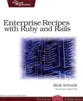 Enterprise Recipes with Ruby and Rails
