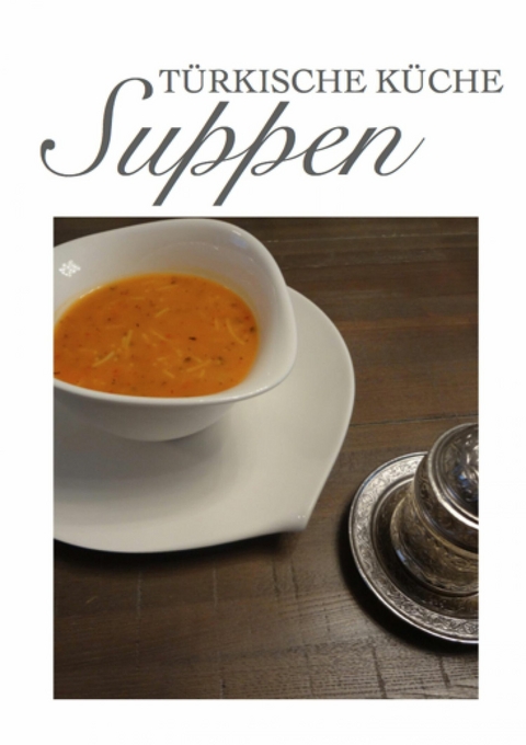 T&uuml;rkische K&uuml;che Suppen - 