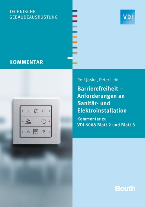 Barrierefreiheit - Anforderungen an Sanit&auml;r- und Elektroinstallation - Rolf Joska, Peter Lein