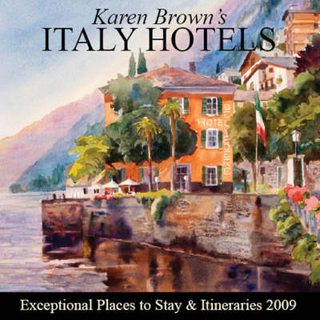 Karen Brown's Italy Hotels, 2009
