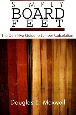 Simply Board Feet: The Definitive Guide to Lumber Calculation