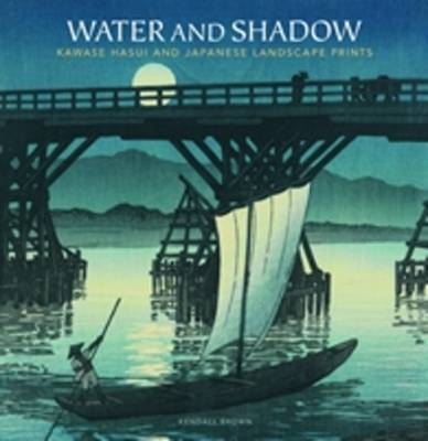 Water and Shadow - Kendall H. Brown
