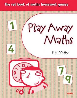 Play Away Maths The Red Book of Maths Homework Games Pack of 10 - Fran Mosley