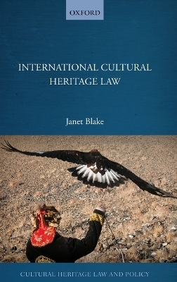 International Cultural Heritage Law - Janet Blake