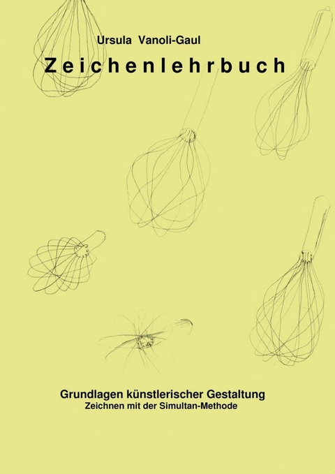 Zeichenlehrbuch - Ursula Vanoli-Gaul