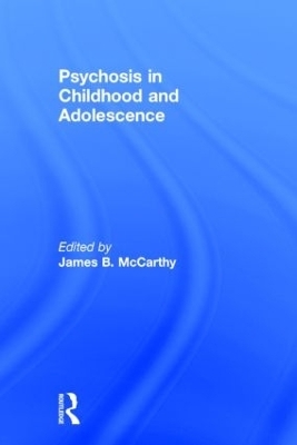 Psychosis in Childhood and Adolescence - 