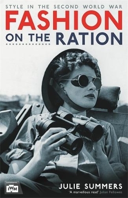 Fashion on the Ration - Julie Summers
