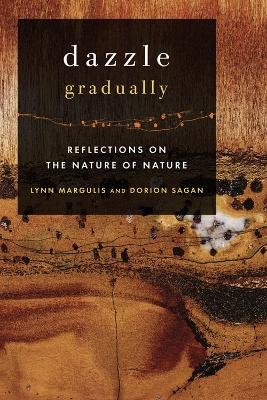 Dazzle Gradually - Lynn Margulis, Dorion Sagan