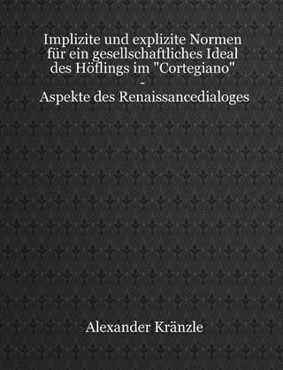 Implizite und explizite Normen für ein gesellschaftliches Ideal des Höflings im 