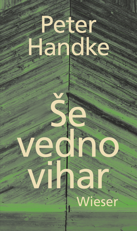 &Scaron;e vedno vihar - Peter Handke