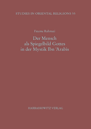 Der Mensch als Spiegelbild Gottes in der Mystik Ibn 'Arabis