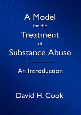 A Model for the Treatment of Substance Abuse - An Introduction