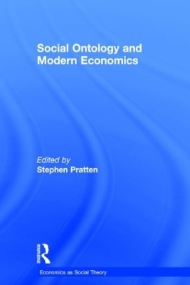 Social Ontology and Modern Economics - 