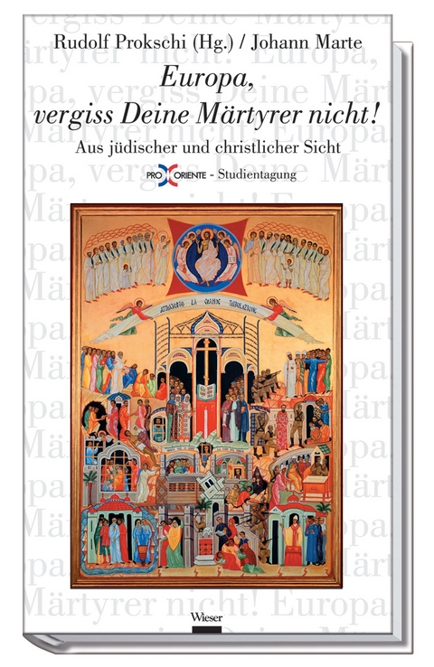 Europa, vergiss deine M&auml;rtyrer nicht! - Johann Marte