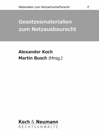 Gesetzesmaterialien zum Netzausbaurecht