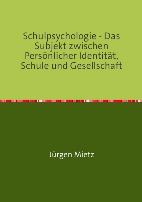 Schulpsychologie - - J&uuml;rgen Mietz