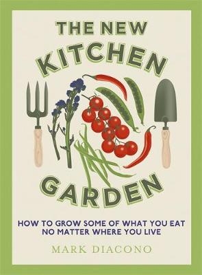 The New Kitchen Garden - Mark Diacono