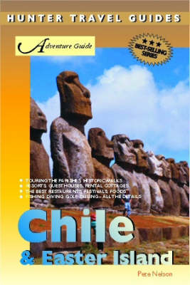 Adventure Guide to Chile and Easter Island