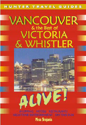 Vancouver, Victoria & Whistler Alive!