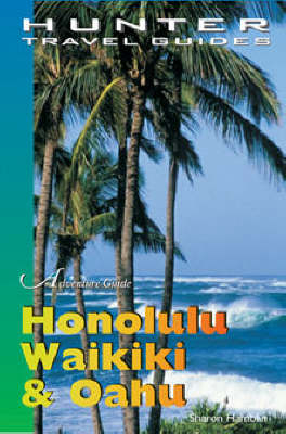 Adventure Guide to Honolulu, Waikiki and Oahu