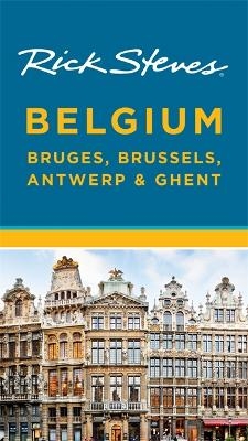 Rick Steves Belgium: Bruges, Brussels, Antwerp & Ghent