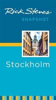 Rick Steves Snapshot Stockholm (Third Edition) - Rick Steves