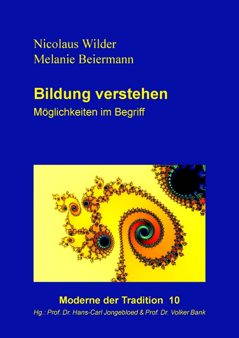 Bildung verstehen - Nicolaus Wilder, Melanie Beiermann
