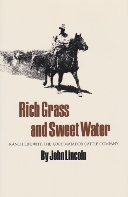 Rich Grass and Sweet Water - John Lincoln