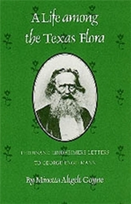 Life Among the Texas Flora - Minetta Altgelt Goyne