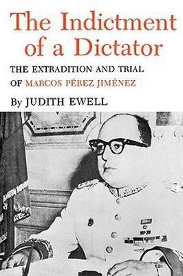 Indictment of a Dictator - Judith Ewell