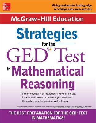 McGraw-Hill Education Strategies for the GED Test in Mathematical Reasoning -  MCGRAW HILL