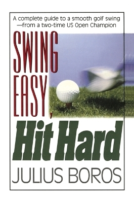 Swing Easy, Hit Hard