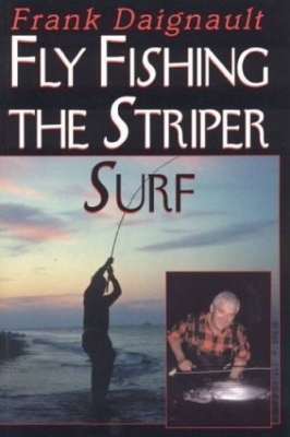 Fly Fishing the Striper Surf - Frank Daignault