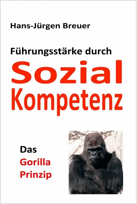 Das Gorilla-Prinzip - Hans-J&uuml;rgen Breuer
