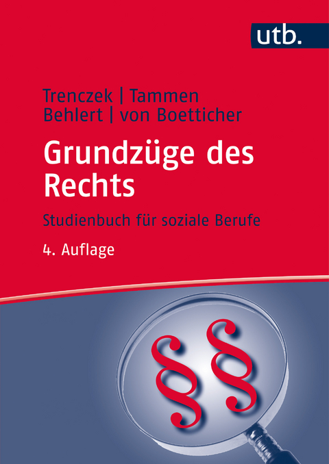 Grundz&uuml;ge des Rechts - Thomas Trenczek, Britta Tammen, Wolfgang Behlert, Arne von Boetticher