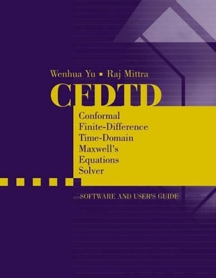 Cfdtd: Conformal Finite Difference Time-Domain Maxwell's Equations Solver - Software and User Guide