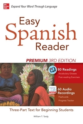 Easy Spanish Reader Premium, Third Edition - William Tardy