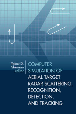 Computer Simulation of Aerial Target Radar Scattering, Recognition, Detection and Tracking - 