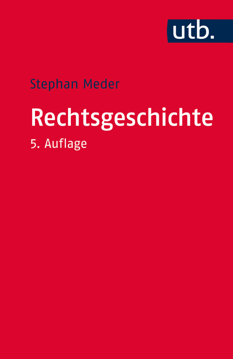 Rechtsgeschichte - Stephan Meder