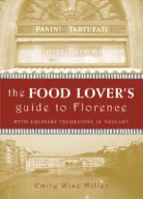 The Food Lover's Guide to Florence