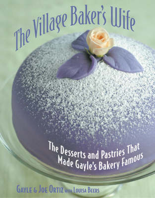 The Village Baker's Wife - Gayle Ortiz, Joe Ortiz