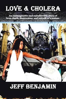Love & Cholera - Jeff Benjamin