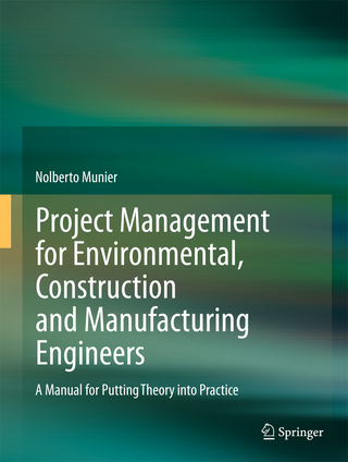 Project Management for Environmental, Construction and Manufacturing Engineers