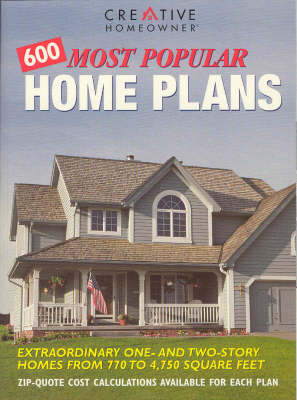 600 Most Popular Home Plans -  Creative Homeowner