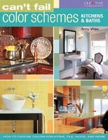 Can't Fail Color Schemes Kitchens and Baths