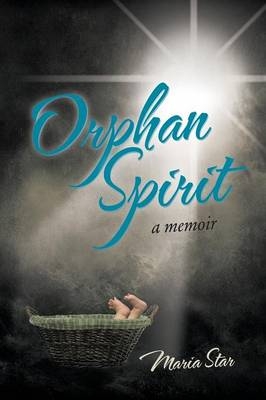 Orphan Spirit - Maria Star