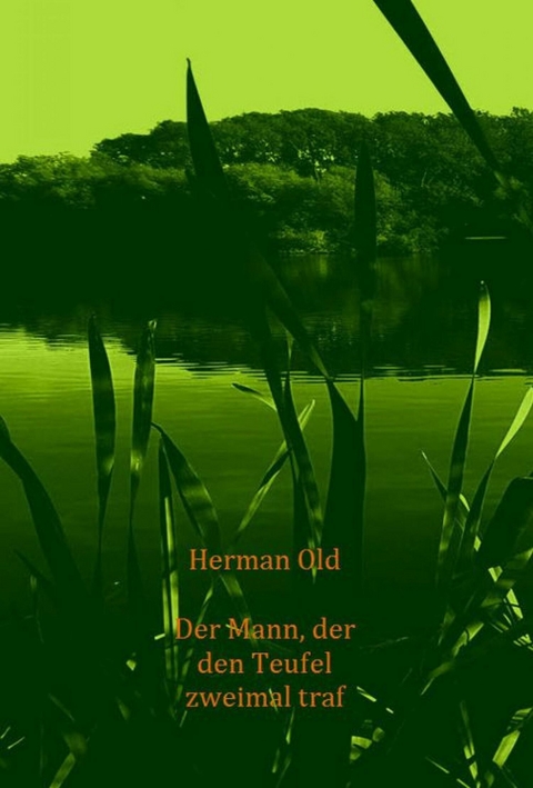 Der Mann, der den Teufel zweimal traf - Herman Old